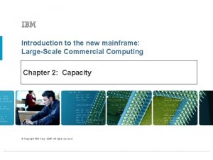 Introduction to the new mainframe LargeScale Commercial Computing