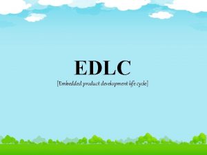 EDLC Embedded product development life cycle Contents Introduction