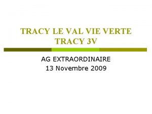 TRACY LE VAL VIE VERTE TRACY 3 V