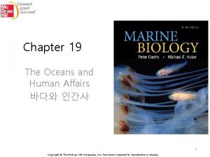 Chapter 19 The Oceans and Human Affairs 1