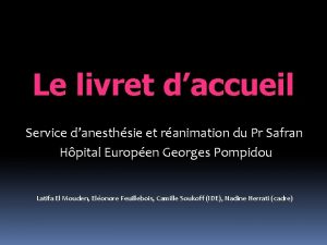 Le livret daccueil Service danesthsie et ranimation du