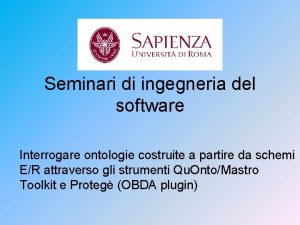 Seminari di ingegneria del software Interrogare ontologie costruite