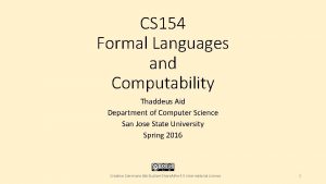 CS 154 Formal Languages and Computability Thaddeus Aid