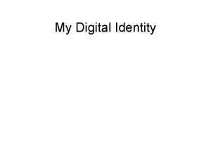 My Digital Identity Heidegger Questioning Track one these
