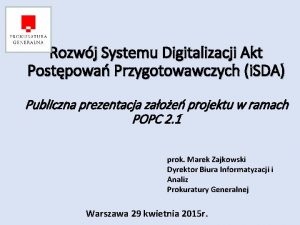 Rozwj Systemu Digitalizacji Akt Postpowa Przygotowawczych i SDA