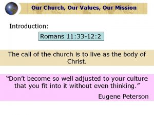 Our Church Our Values Our Mission Introduction Romans