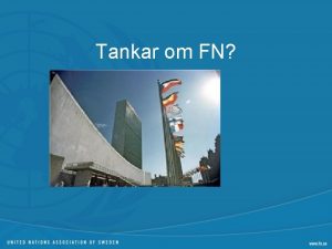 Tankar om FN FN s viktigaste uppgift r