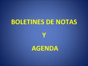 BOLETINES DE NOTAS Y AGENDA Tu cuaderno est