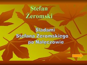 Stefan eromski Biografia Stefana eromskiego Stefan eromski Adam