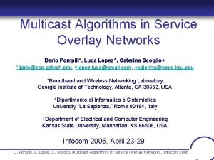 Multicast Algorithms in Service Overlay Networks Dario Pompili