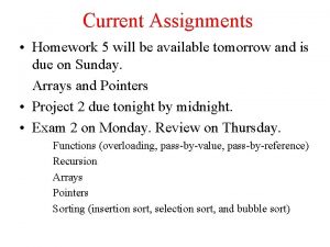 Current Assignments Homework 5 will be available tomorrow