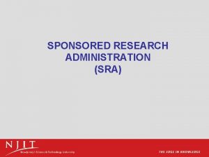 SPONSORED RESEARCH ADMINISTRATION SRA SRA ORGANIZATIONAL CHART ADMINISTRATIVE