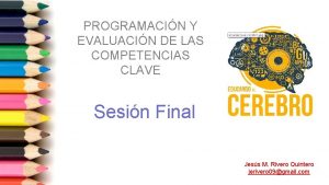 PROGRAMACIN Y EVALUACIN DE LAS COMPETENCIAS CLAVE Sesin