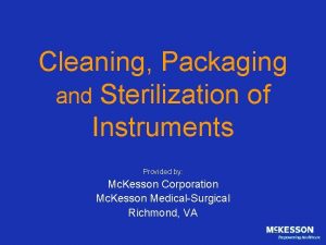 Cleaning Packaging and Sterilization of Instruments Provided by