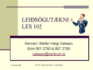 LEISGUTKNI LES 102 Kennari Stefn Helgi Valsson Smi