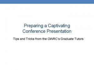 Preparing a Captivating Conference Presentation Tips and Tricks