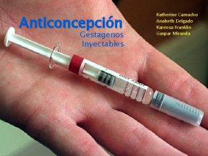 Anticoncepcin Gestagenos Inyectables Katherine Camacho Anabeth Delgado Karensa