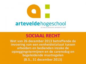 SOCIAAL RECHT Wet van 26 december 2013 betreffende