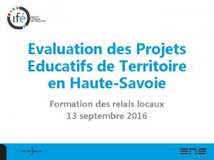 Evaluation des Projets Educatifs de Territoire en HauteSavoie