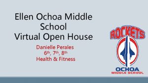 Ellen Ochoa Middle School Virtual Open House Danielle