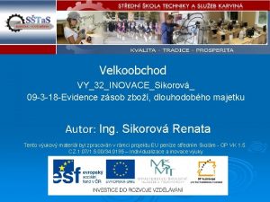 Velkoobchod VY32INOVACESikorov 09 3 18 Evidence zsob zbo