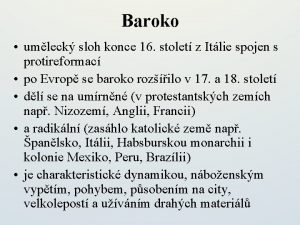 Baroko umleck sloh konce 16 stolet z Itlie