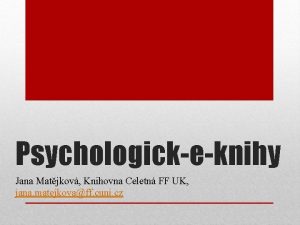 Psychologickeknihy Jana Matjkov Knihovna Celetn FF UK jana