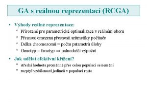 GA s relnou reprezentac RCGA Vhody reln reprezentace