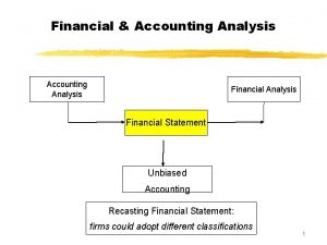 Financial Accounting Analysis Financial Statement Unbiased Accounting Recasting