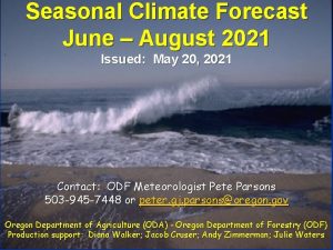 Seasonal Climate Forecast June August 2021 Issued May