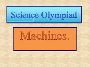 Machines science olympiad
