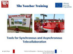 Tila Teacher Training Tools for Synchronous and Asynchronous