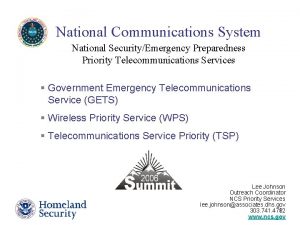 National Communications System National SecurityEmergency Preparedness Priority Telecommunications