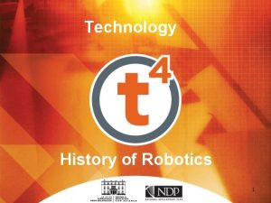 Technology History of Robotics 1 Introduction to Robotics