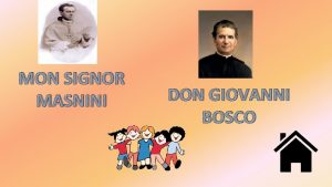 MON SIGNOR MASNINI DON GIOVANNI BOSCO MON SIGNOR