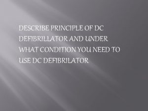 Difference between ac and dc defibrillator