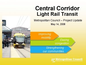 Central Corridor Light Rail Transit Metropolitan Council Project