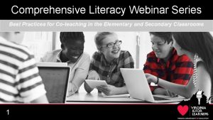 Comprehensive Literacy Webinar Series Best Practices for Coteaching