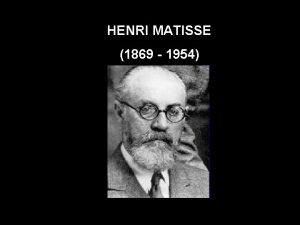 HENRI MATISSE 1869 1954 Desde 1920 Matisse disfrut