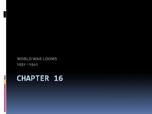 WORLD WAR LOOMS 1931 1941 CHAPTER 16 Failures