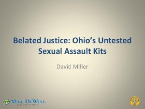 Belated Justice Ohios Untested Sexual Assault Kits David