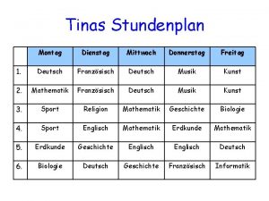 Tinas Stundenplan Montag Dienstag Mittwoch Donnerstag Freitag 1