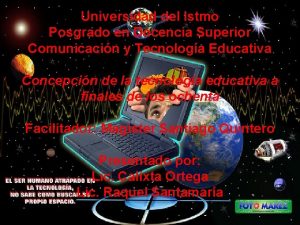 Universidad del Istmo Posgrado en Docencia Superior Comunicacin