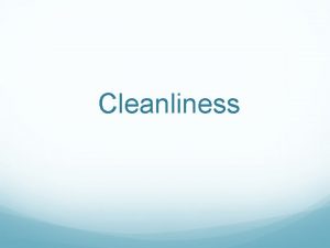 Cleanliness Clean up 1 Clean up clean up