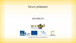 Strom ptelstv SOCIABILITA Pouit odkazy fotografie vlastn Rmcov