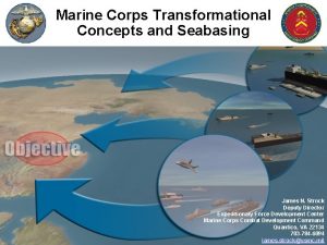 Marine Corps Transformational Concepts and Seabasing James N