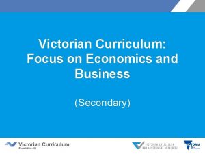 Victorian Curriculum Focus on Economics and Business Secondary