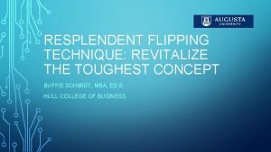 RESPLENDENT FLIPPING TECHNIQUE REVITALIZE THE TOUGHEST CONCEPT BUFFIE