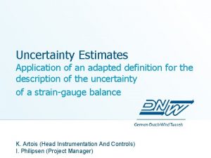 Uncertainty Estimates Application of an adapted definition for