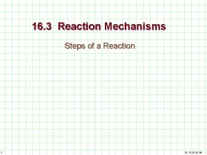 16 3 Reaction Mechanisms Steps of a Reaction